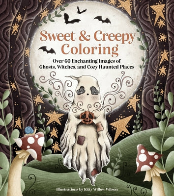 Sweet & Creepy Coloring: Over 60 Enchanting Images of Ghosts, Witches, and Cozy Haunted Places by Willow Wilson, Kitty