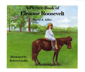 A Picture Book of Eleanor Roosevelt by Adler, David A.