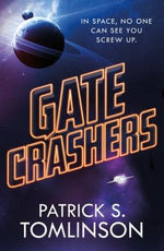 Gate Crashers by Tomlinson, Patrick S.