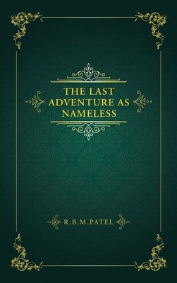 The Last Adventure as Nameless by R. B. M. Patel