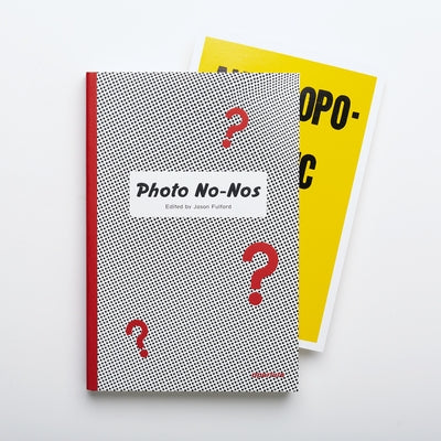 Photo No-Nos: Meditations on What Not to Photograph (Letterpress Edition) by Fulford, Jason