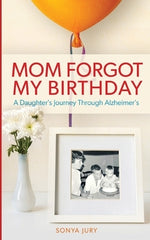 Mom Forgot My Birthday by Jury, Sonya