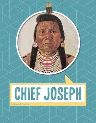 Chief Joseph by Murray, Laura K.