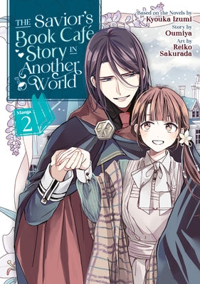 The Savior's Book Café Story in Another World (Manga) Vol. 2 by Izumi, Kyouka