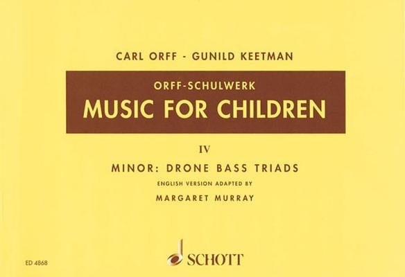 Music for Children/Murray Ed.: Volume 4: Minor - Drone Bass-Triads by Orff, Carl