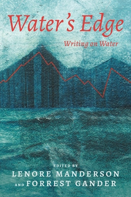 Water's Edge: Writing on Water by Manderson, Lenore