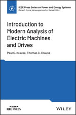 Introduction to Modern Analysis of Electric Machines and Drives by Krause, Paul C.