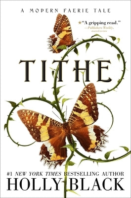 Tithe: A Modern Faerie Tale by Black, Holly