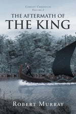 The Aftermath of the King: Volume 1 by Murray, Robert