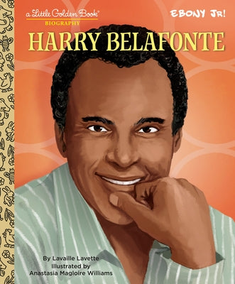 Harry Belafonte: A Little Golden Book Biography by Lavette, Lavaille