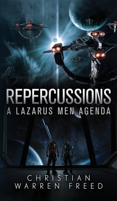 Repercussions: A Lazarus Men Agenda by Freed, Christian Warren