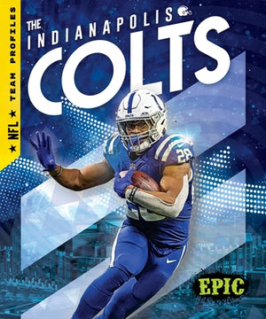 The Indianapolis Colts by Downs, Kieran