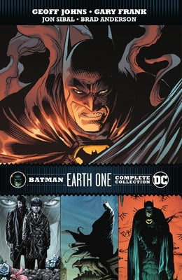 Batman: Earth One Complete Collection by Johns, Geoff