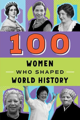 100 Women Who Shaped World History by Meyer Rolka, Gail