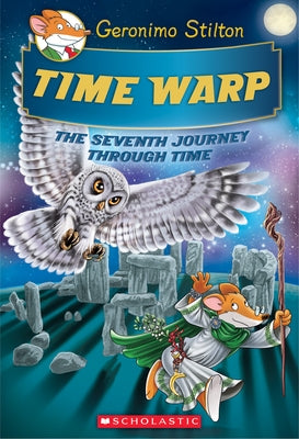 Time Warp (Geronimo Stilton Journey Through Time #7): Volume 7 by Stilton, Geronimo