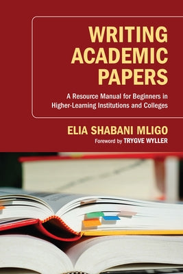 Writing Academic Papers by Mligo, Elia Shabani