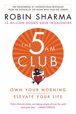 The 5am Club: Own Your Morning. Elevate Your Life. by Sharma, Robin