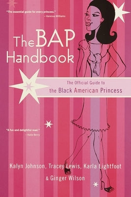 The Bap Handbook: The Official Guide to the Black American Princess by Johnson, Kalyn