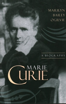 Marie Curie by Ogilvie, Marilyn Bailey