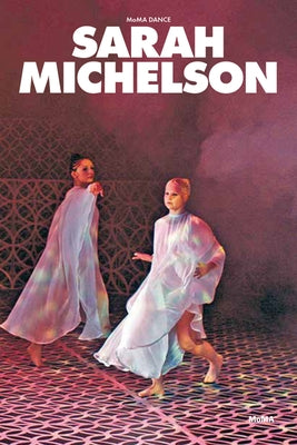 Sarah Michelson: Modern Dance by Velasco, David
