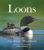 Loons: The Iconic Waterbirds by Tekiela, Stan