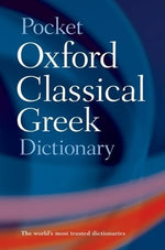 Pocket Oxford Classical Greek Dictionary by Morwood, James