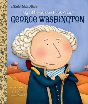 My Little Golden Book about George Washington by Houran, Lori Haskins