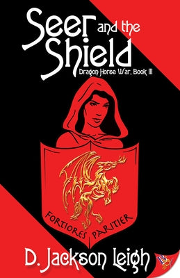 Seer and the Shield by Leigh, D. Jackson