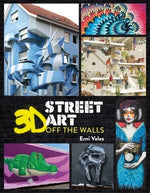 3D Street Art: Off the Walls by Vales, Erni