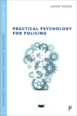 Practical Psychology for Policing by Roach, Jason