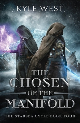 The Chosen of the Manifold by West, Kyle