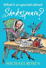 What's So Special about Shakespeare? by Rosen, Michael