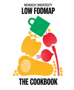 Monash University Low Fodmap: The Cookbook by Fodmap Team, The Monash