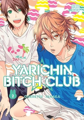 Yarichin Bitch Club, Vol. 2 by Tanaka, Ogeretsu