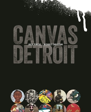 Canvas Detroit by Pincus, Julie