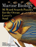 Marine Biology: 96 Word Search Puzzles for the Ocean Lover's Soul by Kelsey, Nola Lee