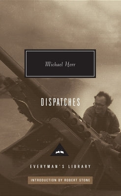 Dispatches: Introduction by Robert Stone by Herr, Michael