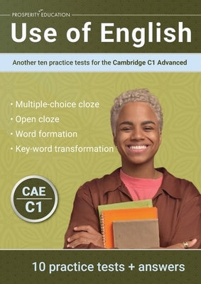 Use of English: Another ten practice tests for the Cambridge C1 Advanced by Education, Prosperity