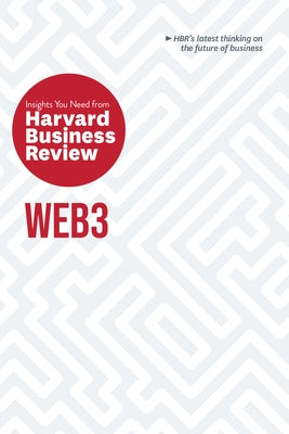 Web3: The Insights You Need from Harvard Business Review by Review, Harvard Business