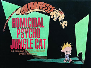 Homicidal Psycho Jungle Cat: A Calvin and Hobbes Collection Volume 13 by Watterson, Bill