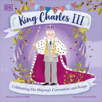 King Charles III: Celebrating His Majesty's Coronation and Reign by Mills, Andrea