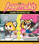 The Aggretsuko Guide to Office Life: (Sanrio Book, Red Panda Comic Character, Kawaii Gift, Quirky Humor for Animal Lovers) by Sanrio