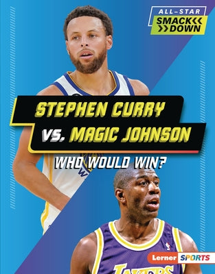 Stephen Curry vs. Magic Johnson: Who Would Win? by Stabler, David