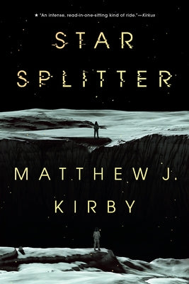 Star Splitter by Kirby, Matthew J.