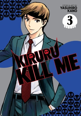 Kiruru Kill Me Vol. 3 by Kano, Yasuhiro