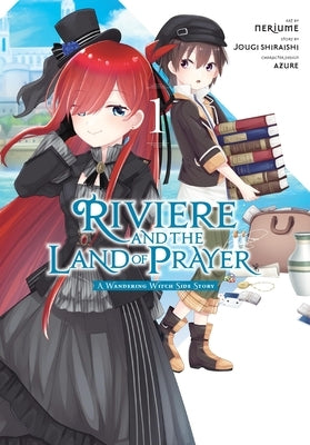 Riviere and the Land of Prayer, Vol. 1 (Manga): A Wandering Witch Side Story by Shiraishi, Jougi