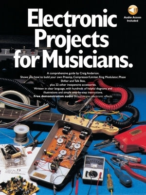 Electronic Projects for Musicians by Anderton, Craig