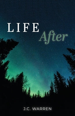 Life After by Warren, J. C.