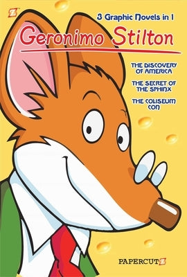 Geronimo Stilton 3-In-1: The Discovery of America, the Secret of the Sphinx, and the Coliseum Con by Stilton, Geronimo