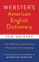 Webster's American English Dictionary, New Edition by Merriam-Webster